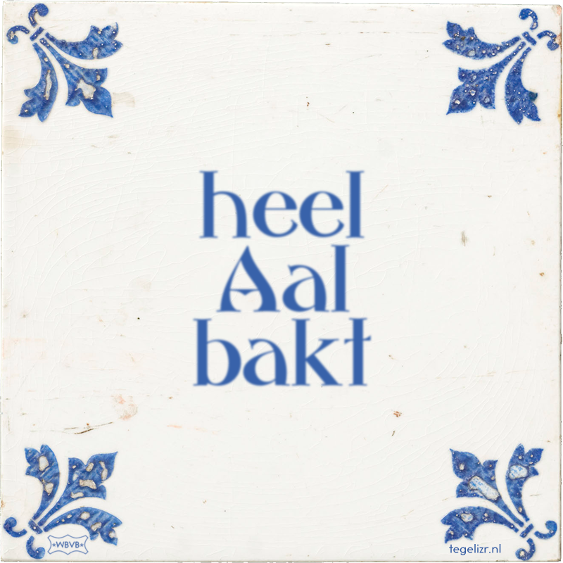 heel Aal bakt - Online tegeltjes bakken