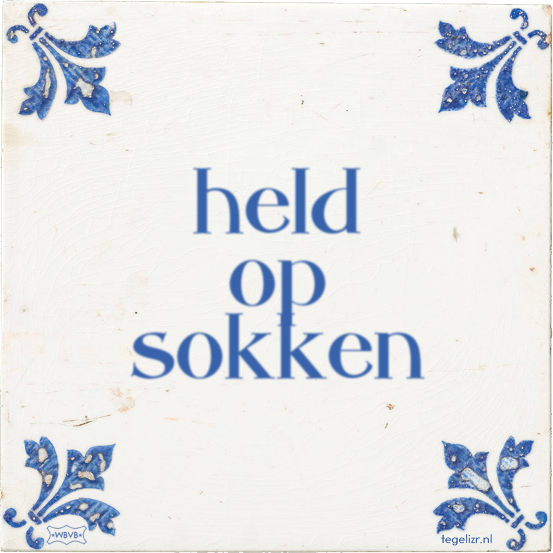 held op sokken - Online tegeltjes bakken