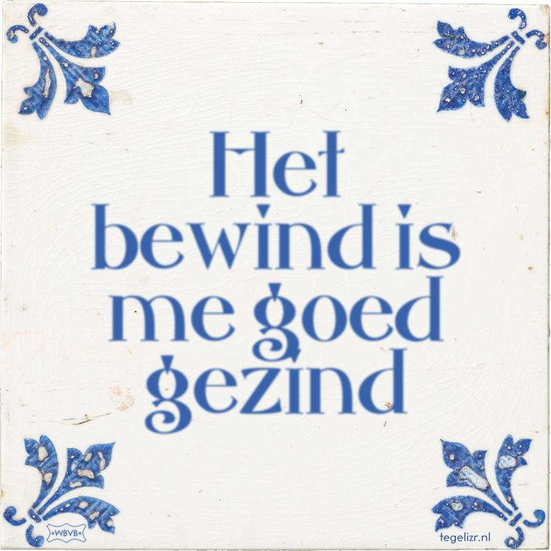 Het bewind is me goed gezind - Online tegeltjes bakken