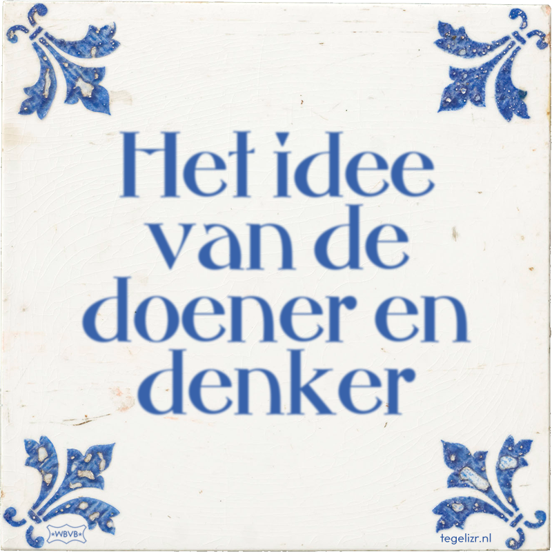 Het idee van de doener en denker - Online tegeltjes bakken