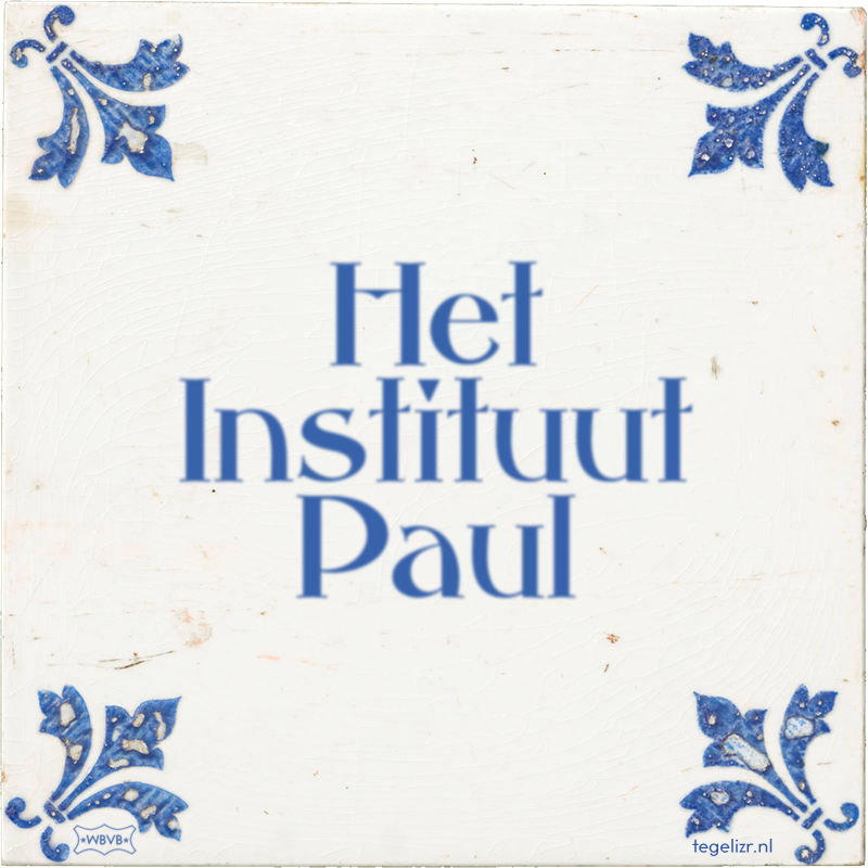 Het Instituut Paul - Online tegeltjes bakken