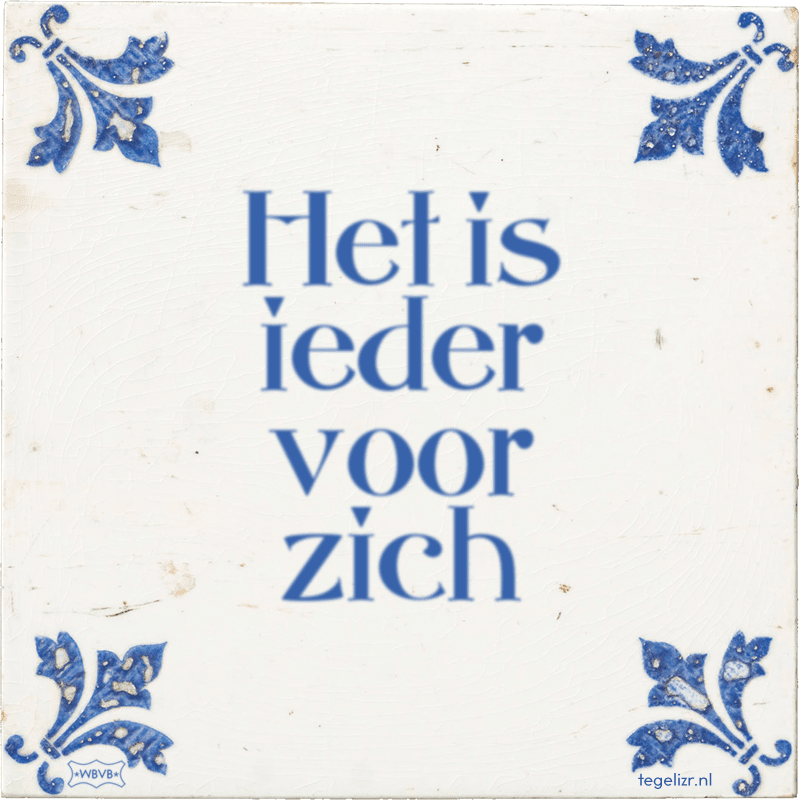 Het is ieder voor zich - Online tegeltjes bakken