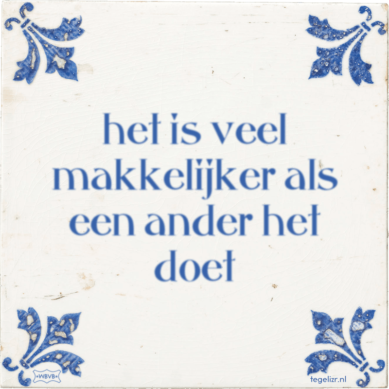 het is veel makkelijker als een ander het doet - Online tegeltjes bakken
