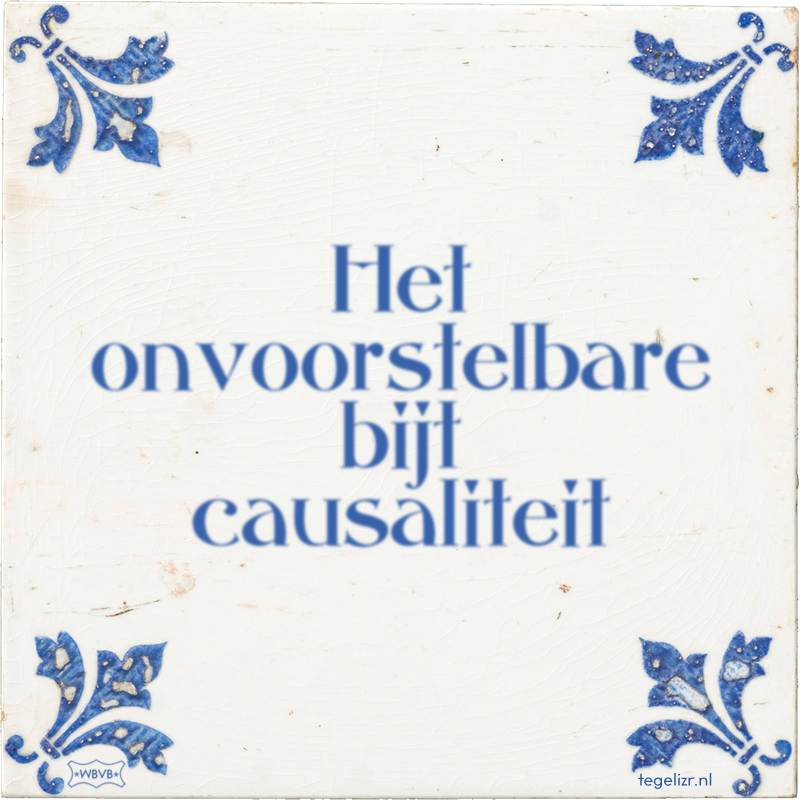 Het onvoorstelbare bijt causaliteit - Online tegeltjes bakken