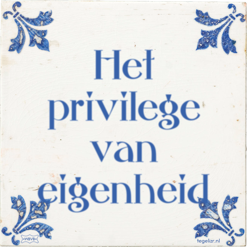 Het privilege van eigenheid - Online tegeltjes bakken