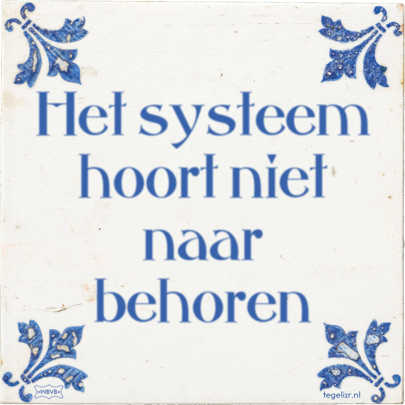 Het systeem hoort niet naar behoren - Online tegeltjes bakken