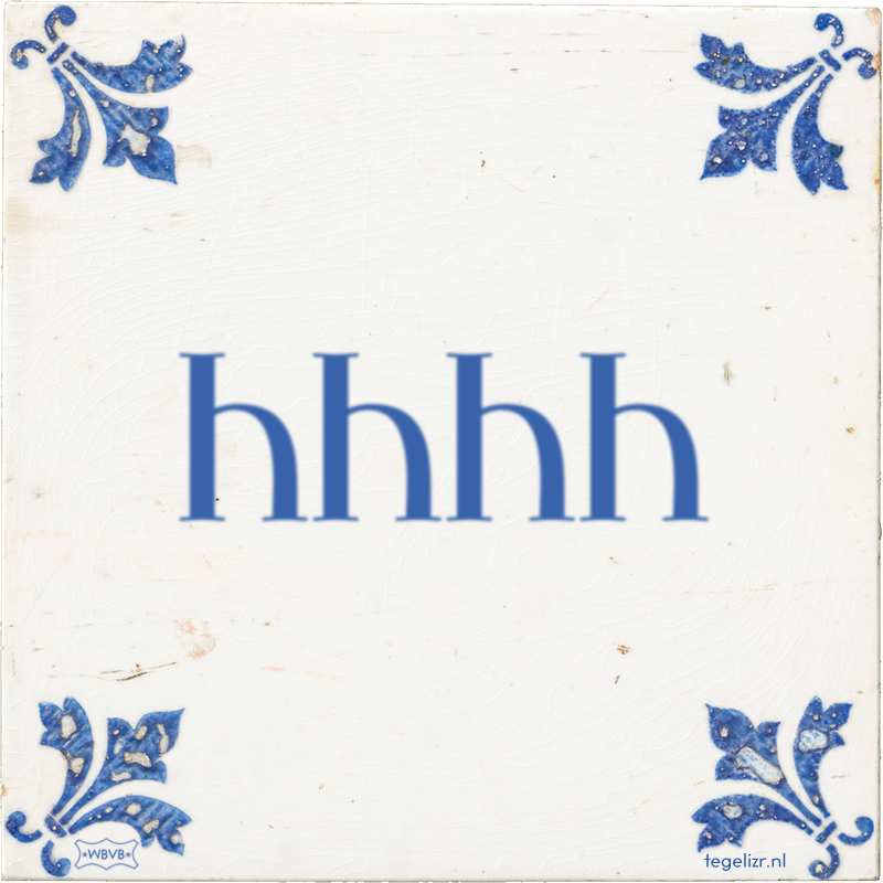 hhhh - Online tegeltjes bakken