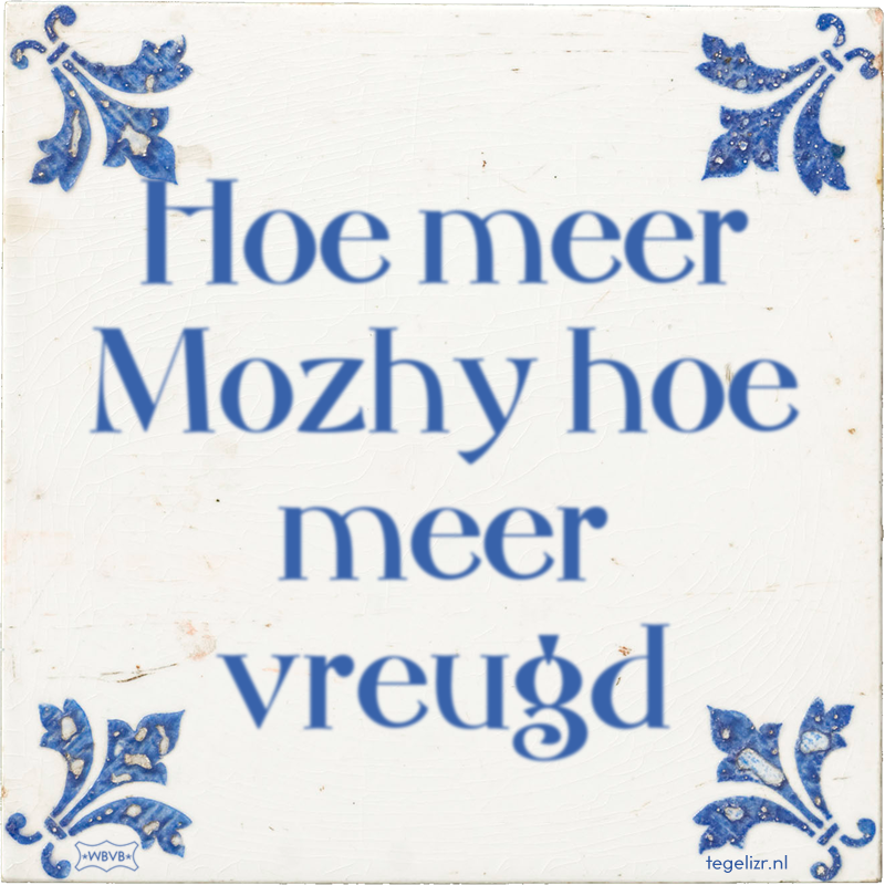 Hoe meer Mozhy hoe meer vreugd - Online tegeltjes bakken