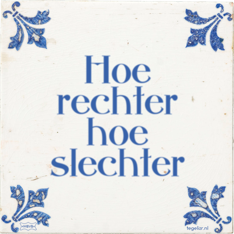 Hoe rechter hoe slechter - Online tegeltjes bakken