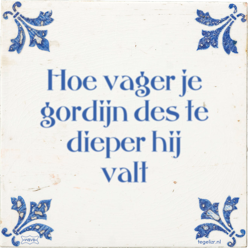 Hoe vager je gordijn des te dieper hij valt - Online tegeltjes bakken