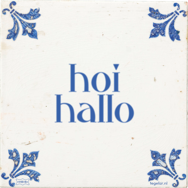 hoi hallo - Online tegeltjes bakken