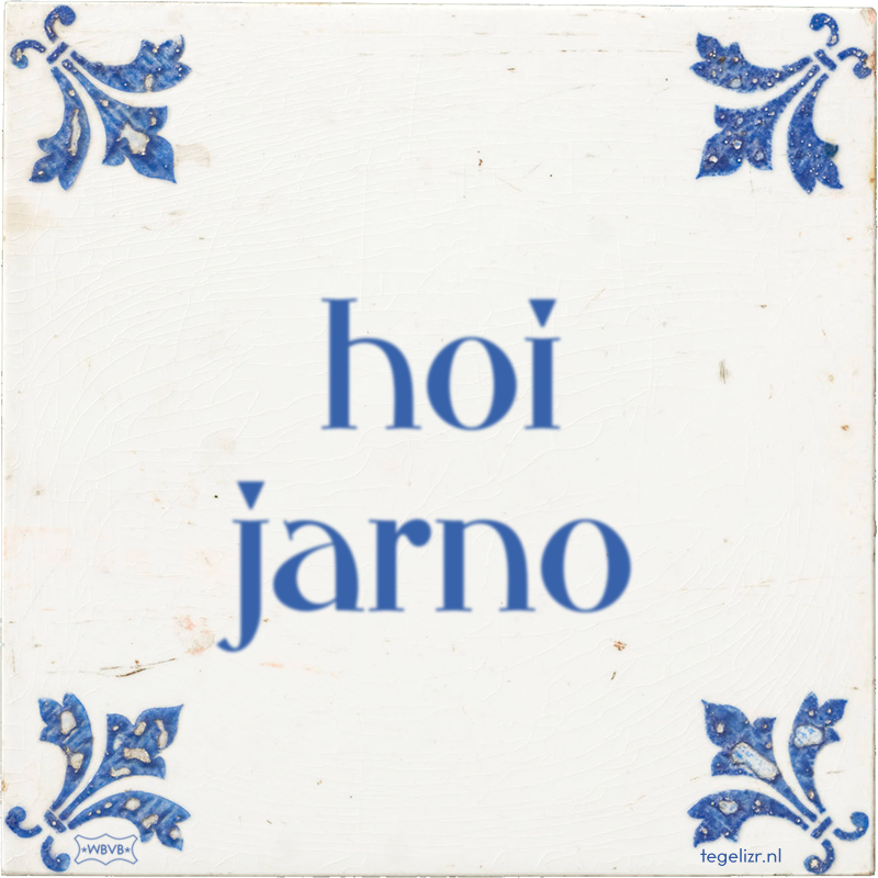 hoi jarno - Online tegeltjes bakken