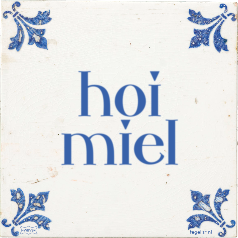 hoi miel - Online tegeltjes bakken