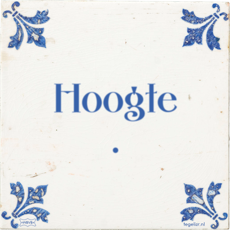 Hoogte . - Online tegeltjes bakken