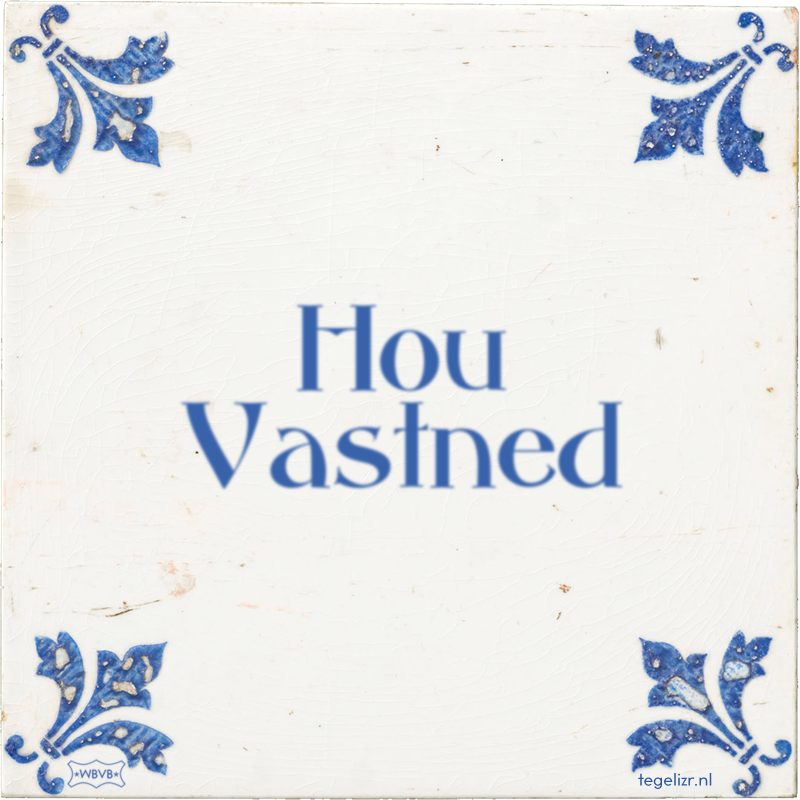 Hou Vastned - Online tegeltjes bakken