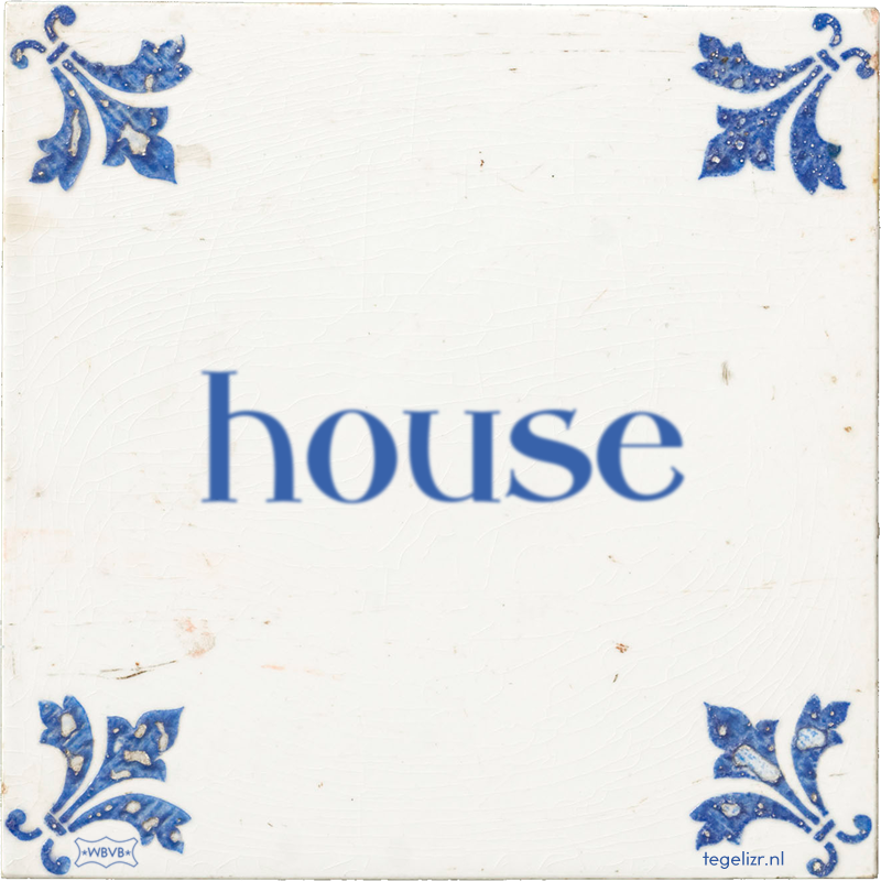 house - Online tegeltjes bakken