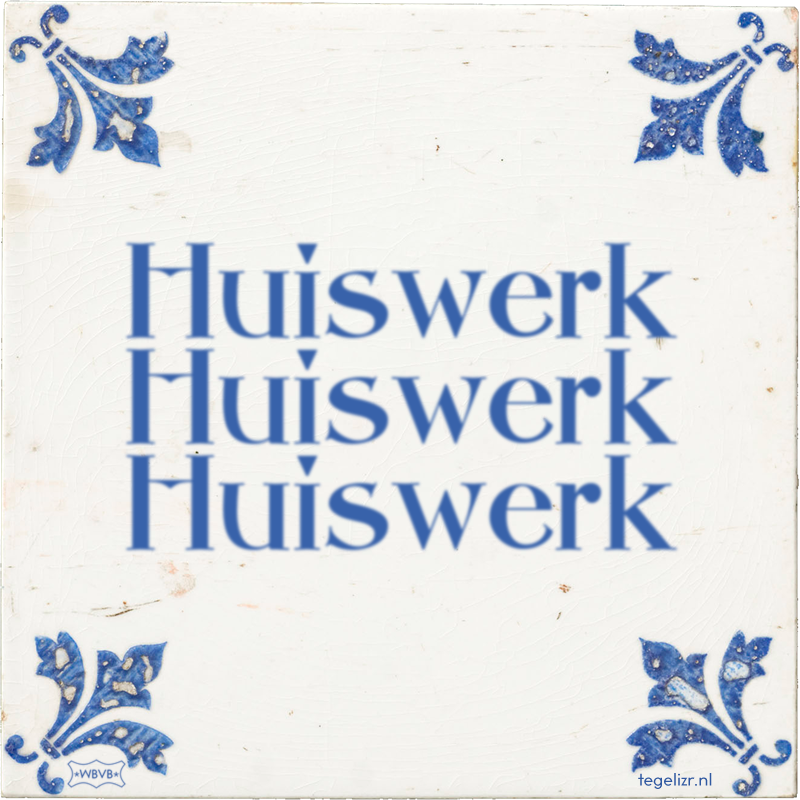 Huiswerk Huiswerk Huiswerk - Online tegeltjes bakken