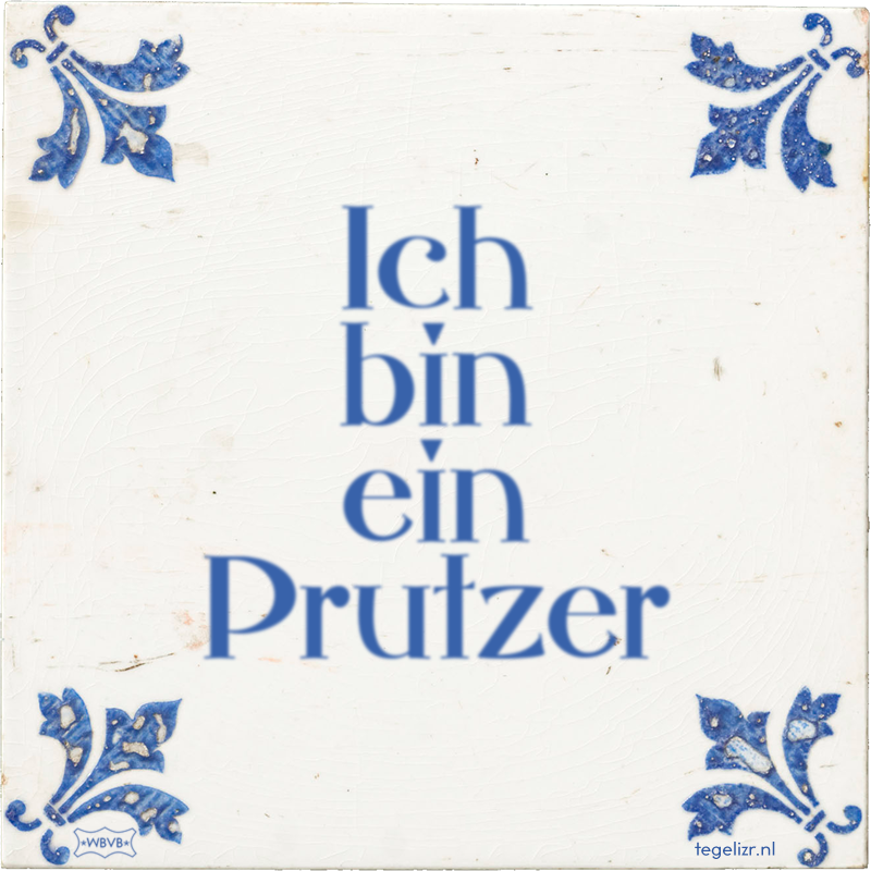 Ich bin ein Prutzer - Online tegeltjes bakken