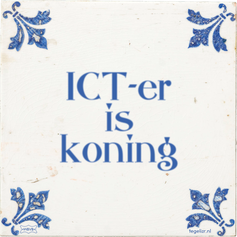 ICT-er is koning - Online tegeltjes bakken