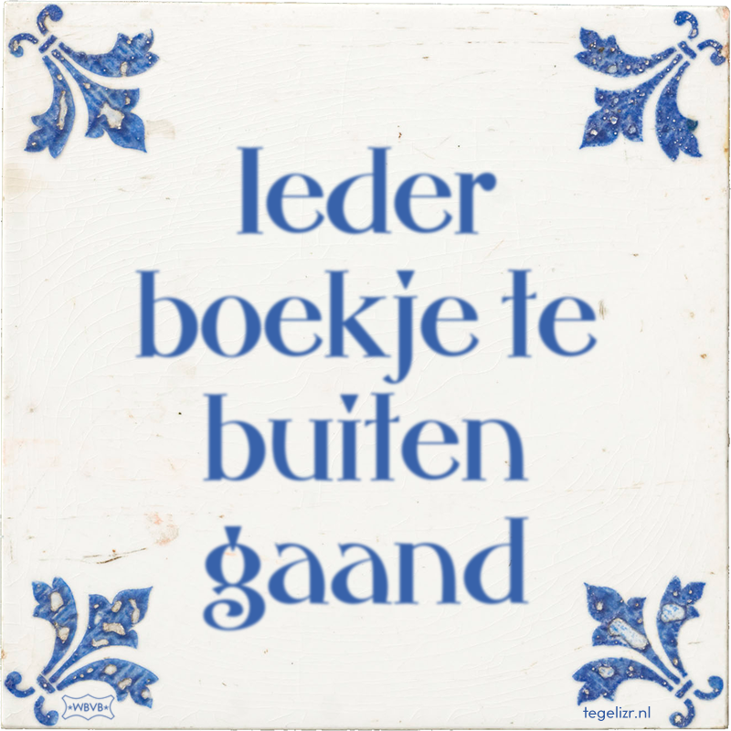 Ieder boekje te buiten gaand - Online tegeltjes bakken