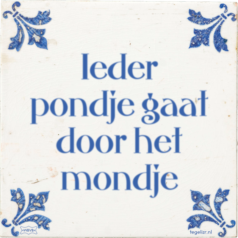 Ieder pondje gaat door het mondje - Online tegeltjes bakken