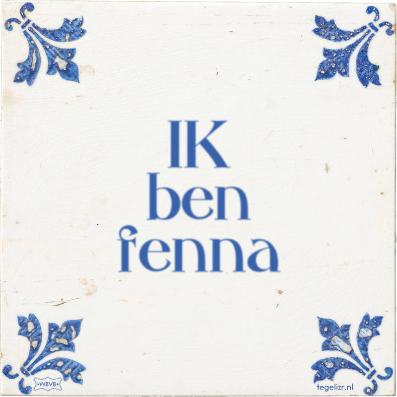 IK ben fenna - Online tegeltjes bakken