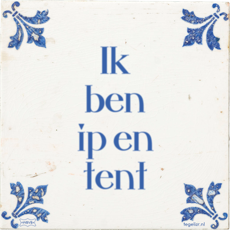 Ik ben ip en tent - Online tegeltjes bakken