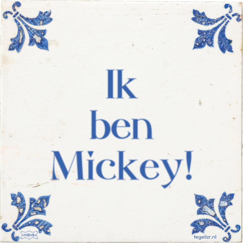 Ik ben Mickey! - Online tegeltjes bakken