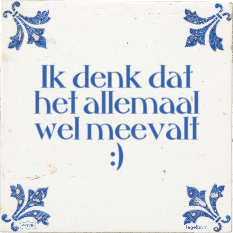 Ik denk dat het allemaal wel meevalt De AIVD luistert mee - Online tegeltjes bakken