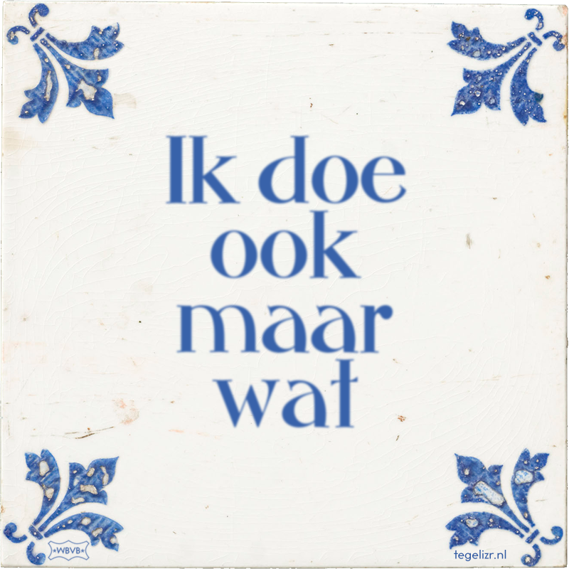 Ik doe ook maar wat - Online tegeltjes bakken