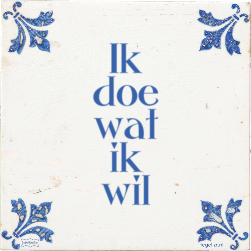 Ik doe wat ik wil - Online tegeltjes bakken