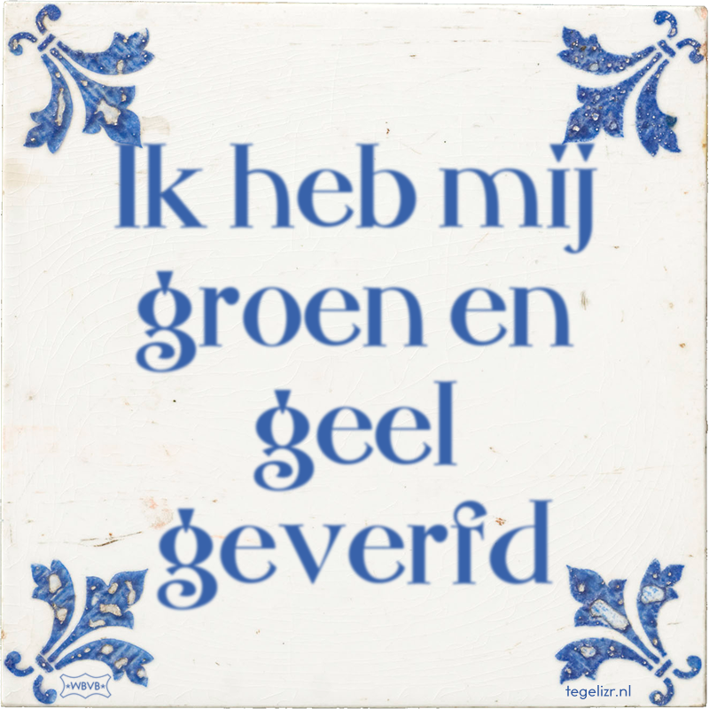 Ik heb mij groen en geel geverfd - Online tegeltjes bakken