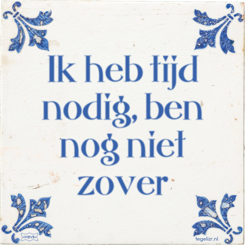 Ik heb tijd nodig, ben nog niet zover - Online tegeltjes bakken