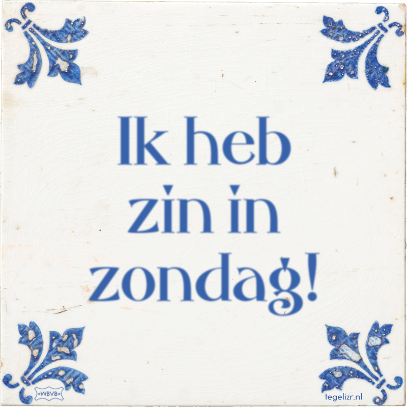 Ik heb zin in zondag! - Online tegeltjes bakken