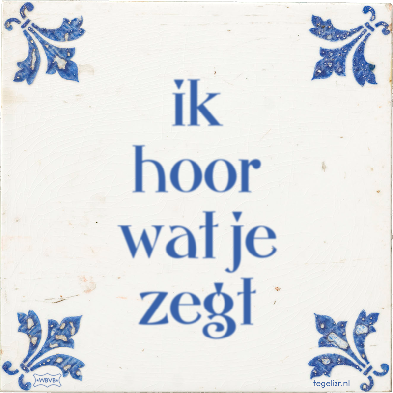 ik hoor wat je zegt - Online tegeltjes bakken