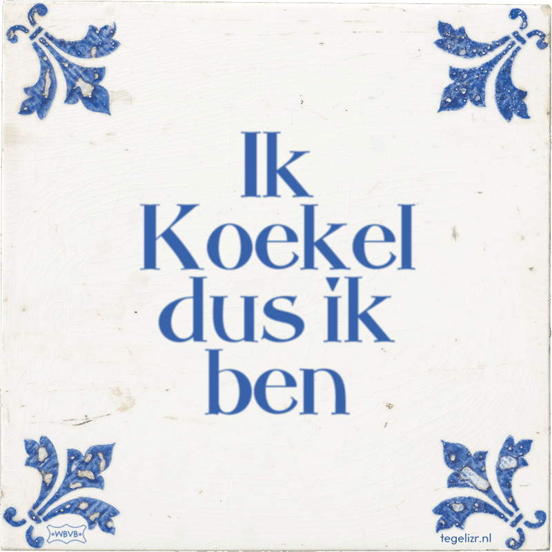 ik koekel dus ik ben - Online tegeltjes bakken
