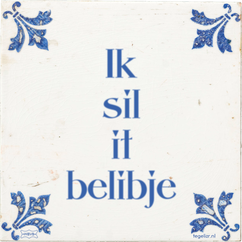 Ik sil it belibje - Online tegeltjes bakken