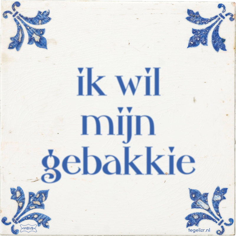ik wil mijn gebakkie - Online tegeltjes bakken