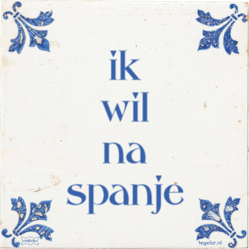 ik wil na spanje - Online tegeltjes bakken