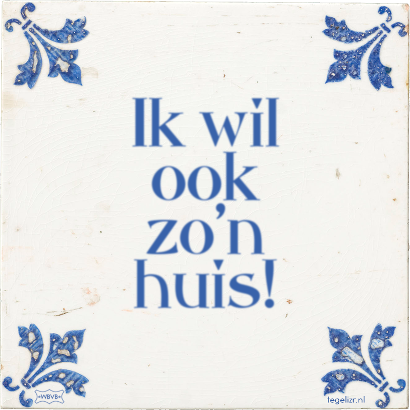 Ik wil ook zo'n huis! - Online tegeltjes bakken