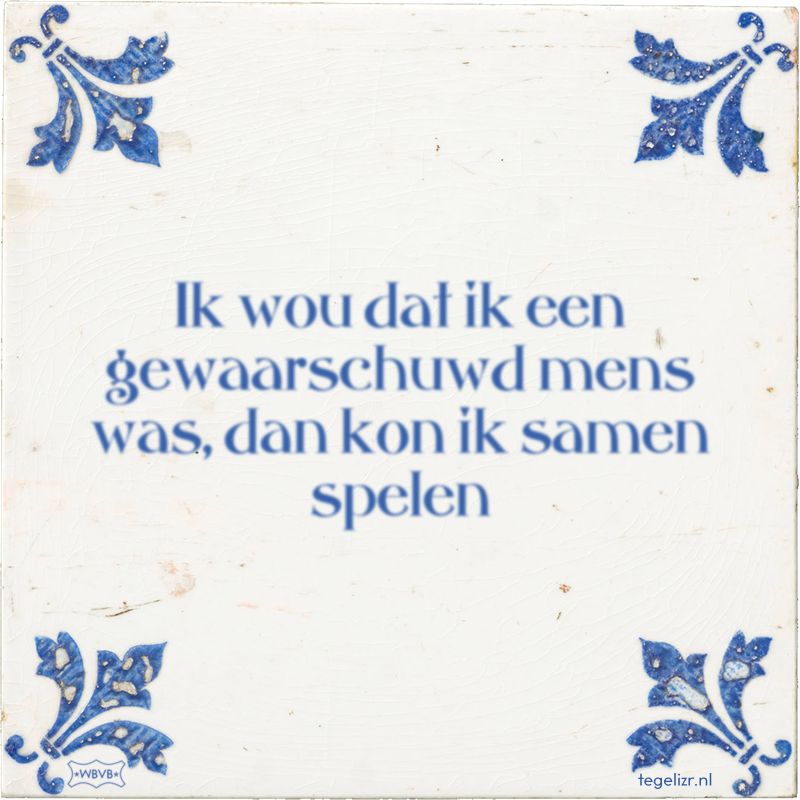 Ik wou dat ik een gewaarschuwd mens was, dan kon ik samen spelen - Online tegeltjes bakken