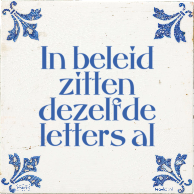 In beleid zitten dezelfde letters al - Online tegeltjes bakken
