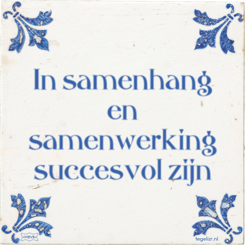 In samenhang en samenwerking succesvol zijn - Online tegeltjes bakken