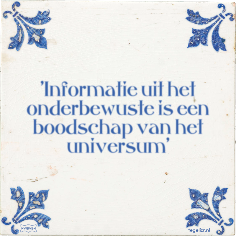 'Informatie uit het onderbewuste is een boodschap van het universum' - Online tegeltjes bakken