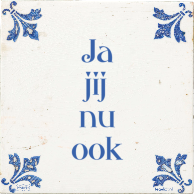 Ja jij nu ook - Online tegeltjes bakken