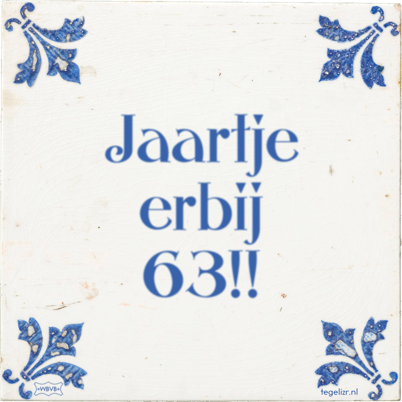 Jaartje erbij 63!! - Online tegeltjes bakken
