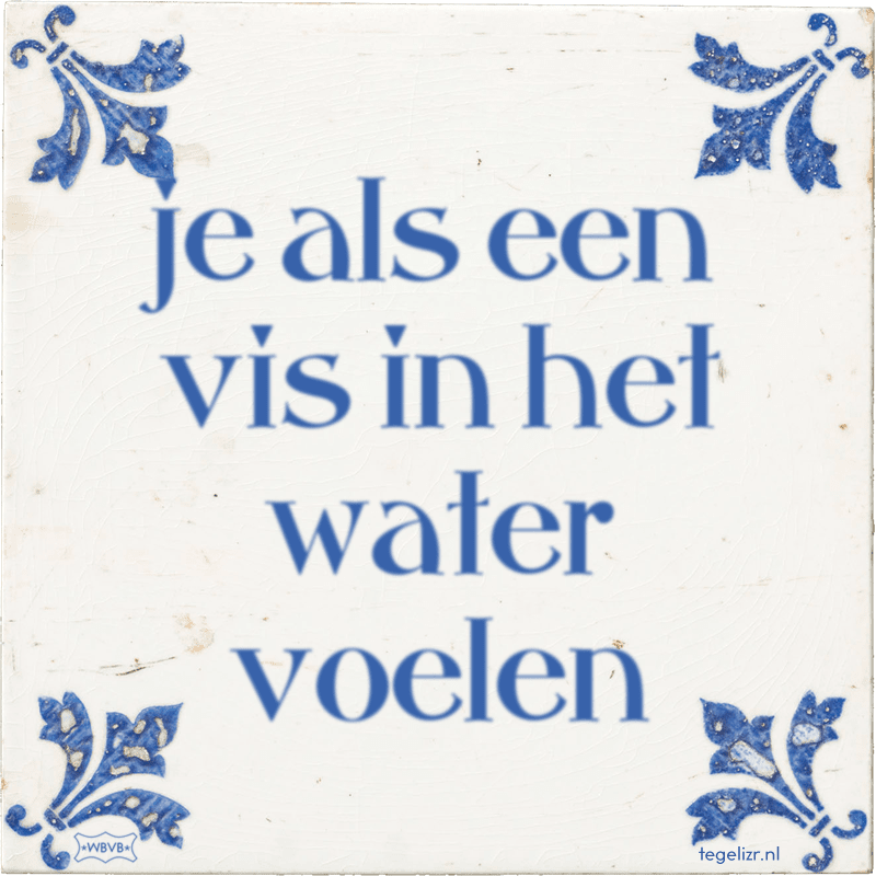 je als een vis in het water voelen - Online tegeltjes bakken