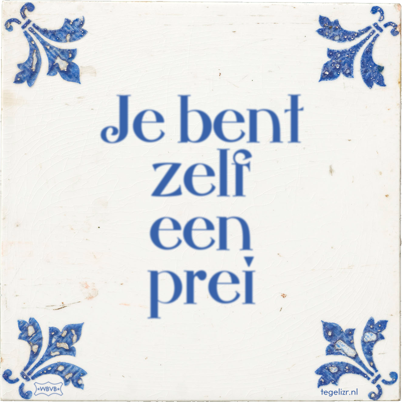 Je bent zelf een prei - Online tegeltjes bakken