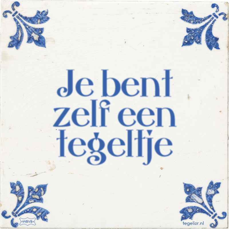 Je bent zelf een tegeltje - Online tegeltjes bakken