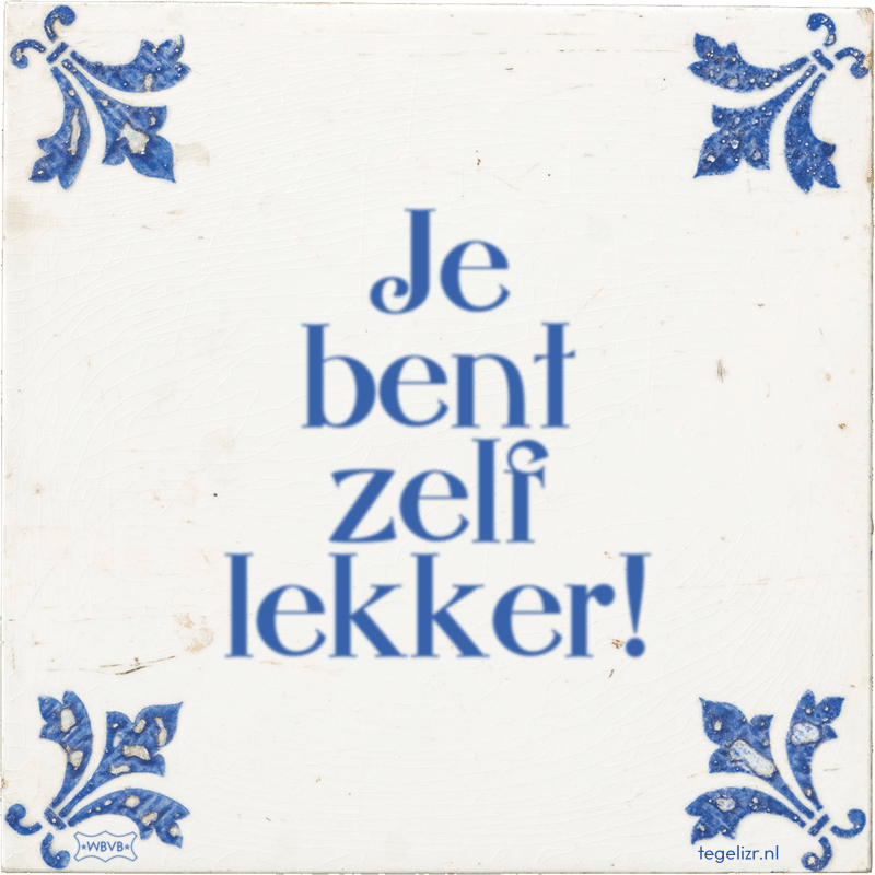 Je bent zelf lekker! - Online tegeltjes bakken